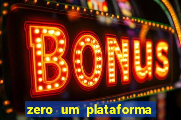 zero um plataforma de jogos